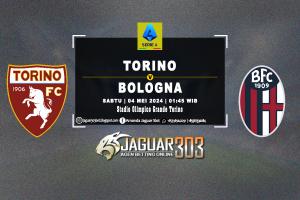 Prediksi Torino vs Bologna 04 Mei 2024