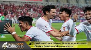 Kalahkan Korea Selatan, Timnas Indonesia U-23 Disebut Buktikan Kekuatan Mental